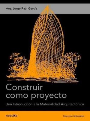 cover image of Construir como proyecto